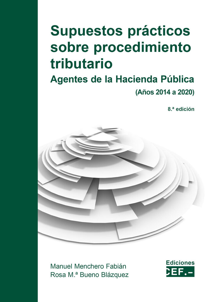 Supuestos prácticos sobre procedimiento tributario. Agentes de la Hacienda Pública Supuestos prácticos sobre procedimiento tributario. Agentes de la Hacienda Pública