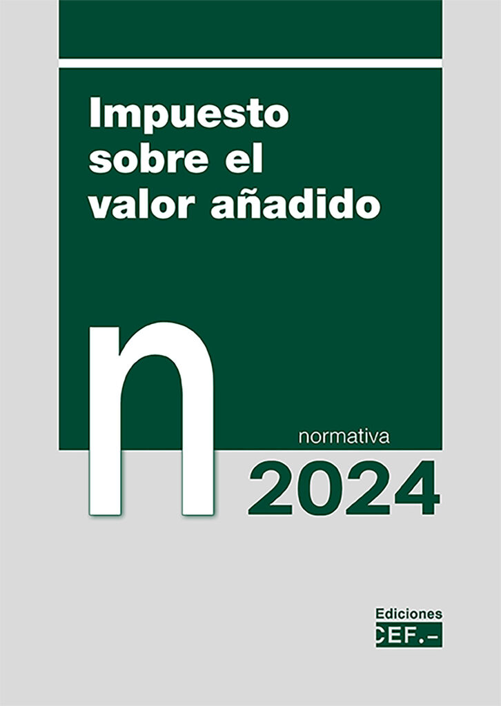 Impuesto sobre el valor añadido. Normativa 2024 Impuesto sobre el valor añadido. Normativa 2024