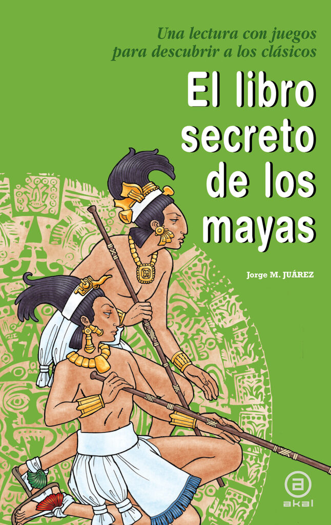 El libro secreto de los mayas El libro secreto de los mayas