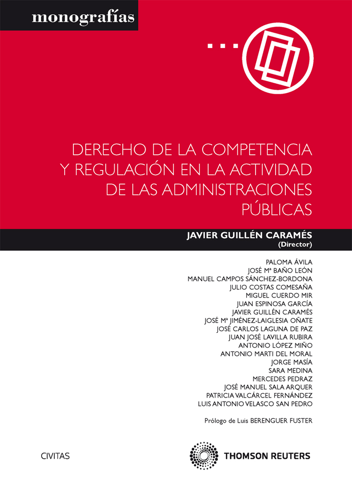 Derecho de la competencia y regulación en la actividad de las administraciones públicas Derecho de la competencia y regulación en la actividad de las administraciones públicas