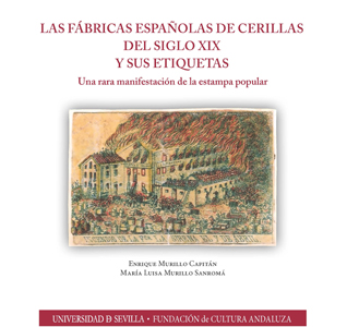 Las Fábricas españolas de cerillas del Siglo XIX y sus etiquetas