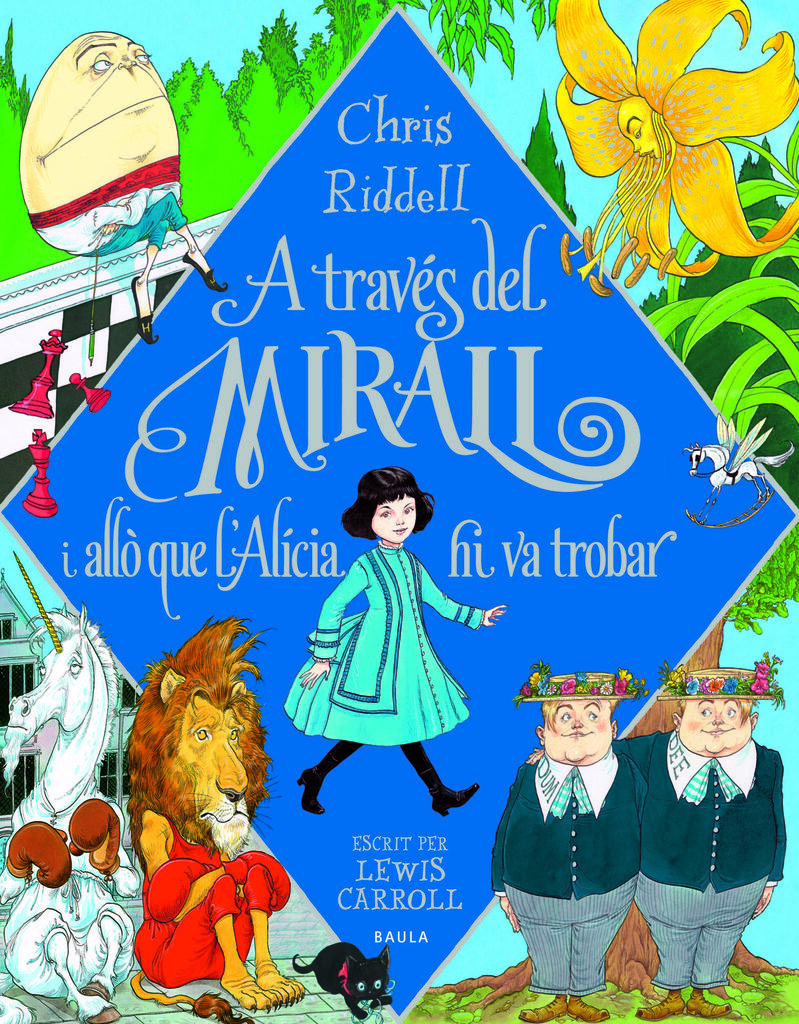A través del mirall i allò que l'Alícia hi va trobar A través del mirall i allò que l'Alícia hi va trobar