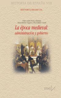 La ?poca medieval: administraci?n y gobierno La ?poca medieval: administraci?n y gobierno