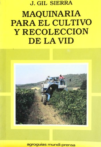 Maquinaria para el cultivo y recolección de la vid