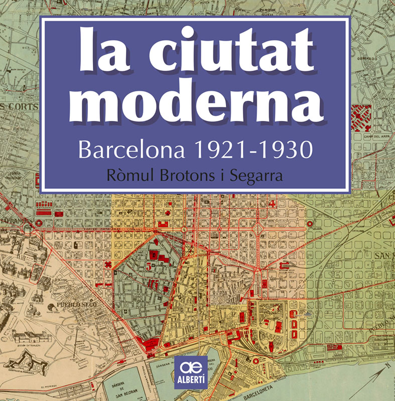 La ciutat moderna. Barcelona 1921-1930