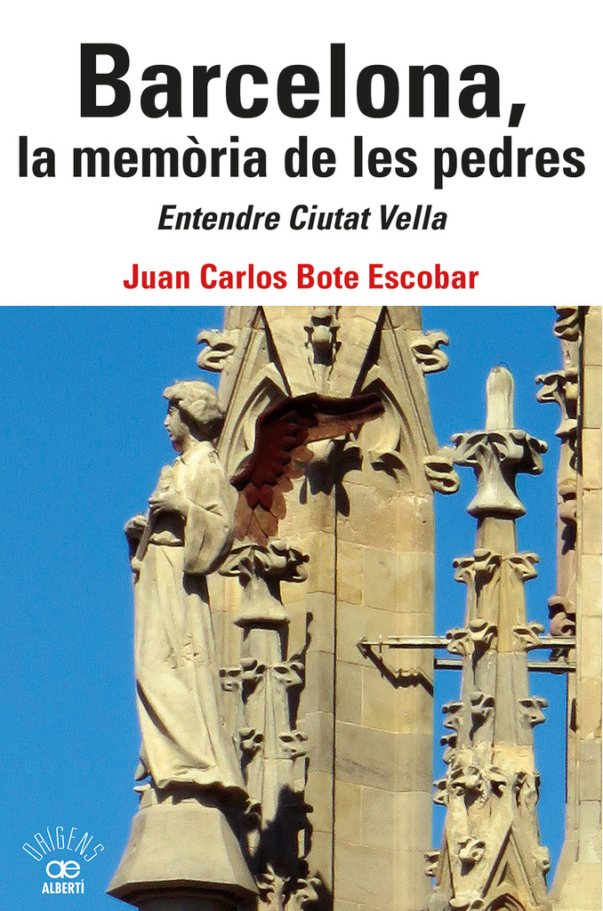 Barcelona, la memòria de les pedres. Entendre Ciutat Vella
