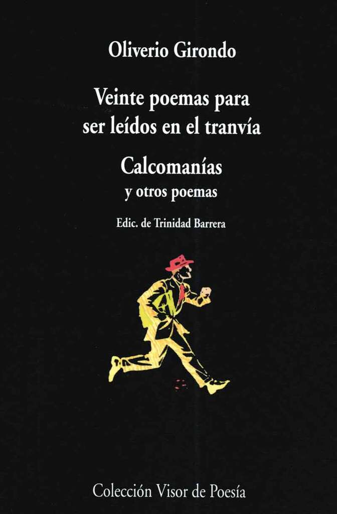 Veinte poemas para ser leídos en el tranvía. Calcomanías y otros poemas