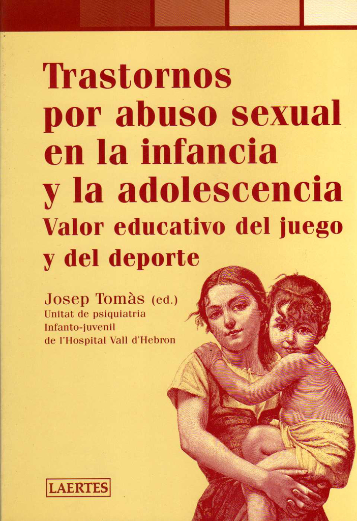 Trastornos por abuso sexual en la infancia y la adolescencia Trastornos por abuso sexual en la infancia y la adolescencia