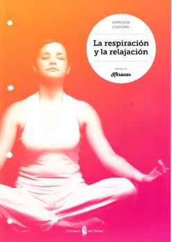La respiración y la relajación La respiración y la relajación