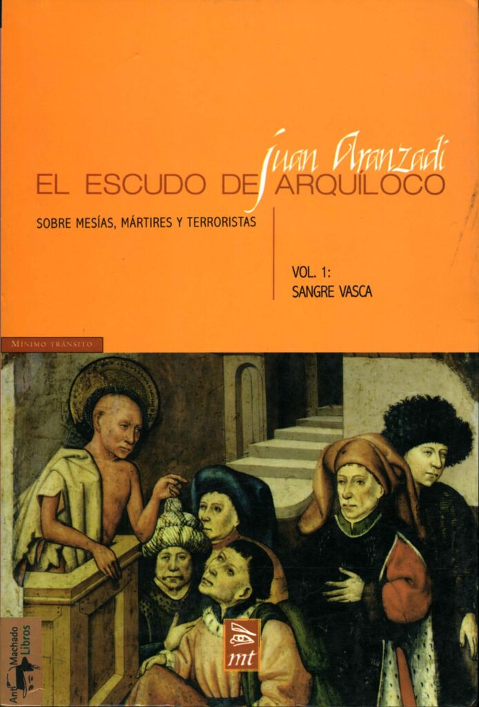El escudo de Arquíloco: sobre mesías, mártires y terroristas