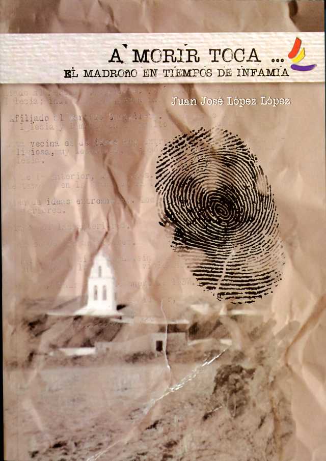 A morir toca... El Madroño en tiempos de infamia