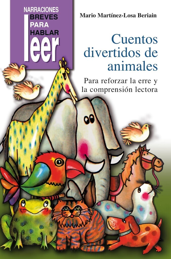 Cuentos divertidos de animales. Para reforzar la "erre" y la Comprensión Lectora