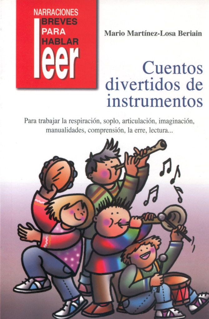 Cuentos Divertidos de Instrumentos. Para trabajar la respiración, articulación, comprensión...