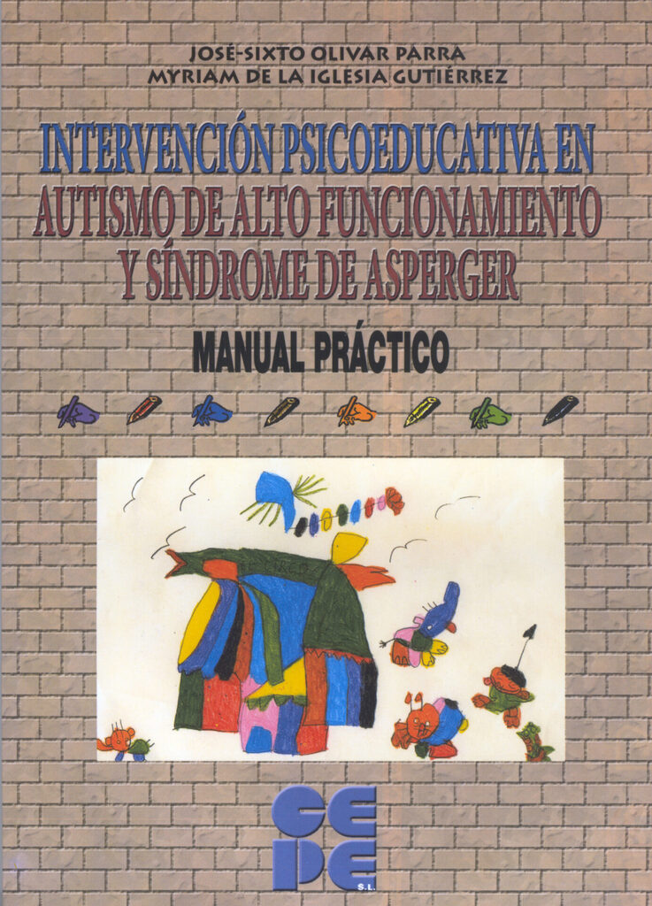 Intervención Psicoeducativa en Autismo de Alto Funcionamiento y Síndrome de Aspeger Intervención Psicoeducativa en Autismo de Alto Funcionamiento y Síndrome de Aspeger