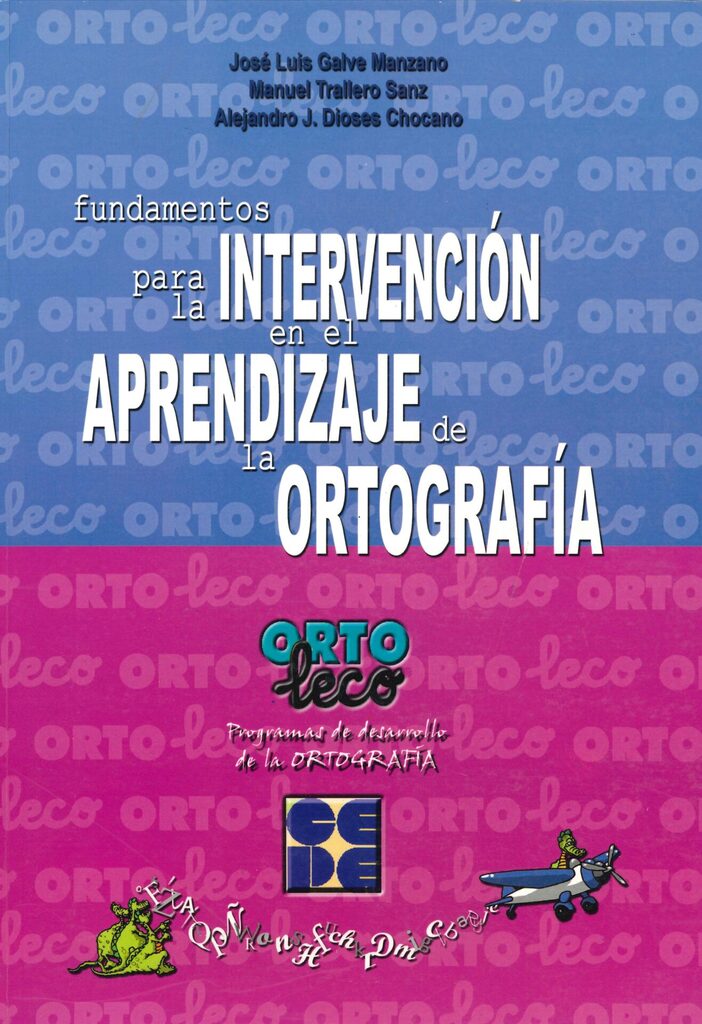 Manual ORTOLECO. Fundamentos para la Intervención en el Aprendizaje de la Ortografía