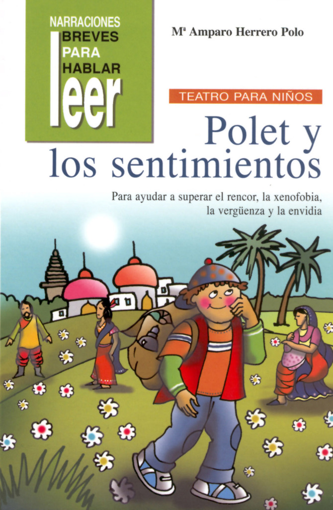 Polet y los Sentimientos. Tres piezas de teatro sobre el rencor, la xenofobia, la vergüenza y la envidia