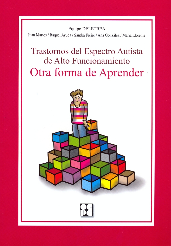 Trastornos del Espectro Autista de Alto Funcionamiento. Otra forma de aprender Trastornos del Espectro Autista de Alto Funcionamiento. Otra forma de aprender