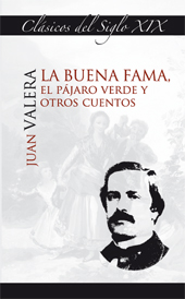 La buena fama, el pájaro verde y otros cuentos La buena fama, el pájaro verde y otros cuentos