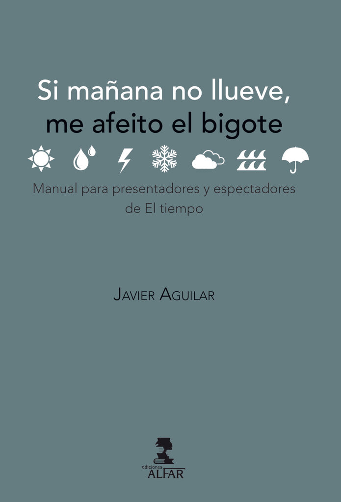 Si mañana no llueve... me afeito el bigote