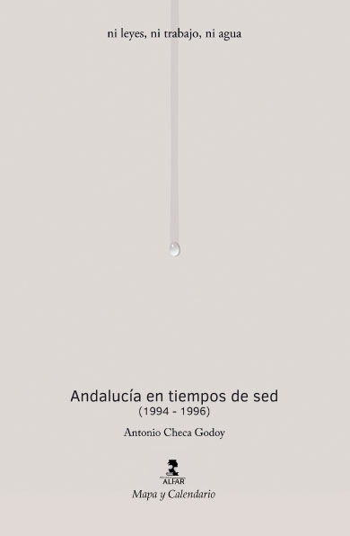 Andalucía en tiempos de sed (1994-1996) Andalucía en tiempos de sed (1994-1996)