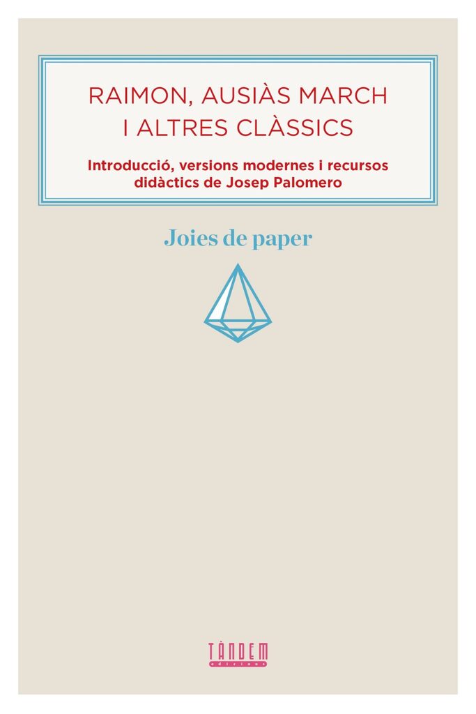 Raimon, Ausiàs March i altres clàssics