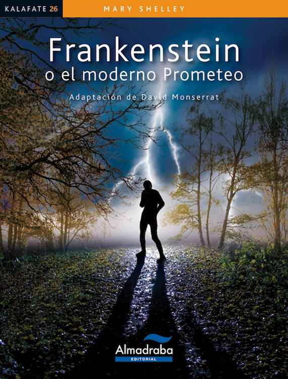 Frankstein o el moderno prometeo