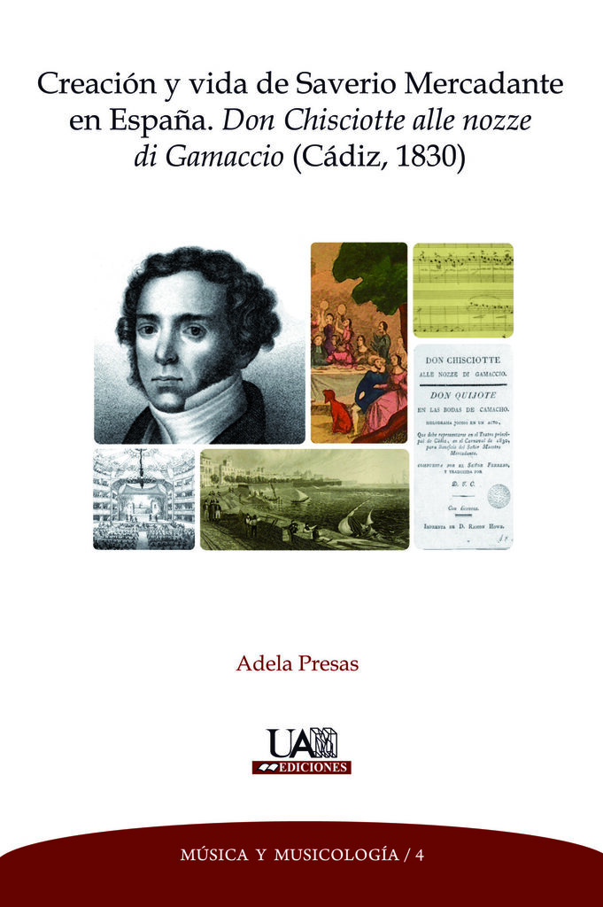 Creación y vida de Saverio Mercadante en España. Don Chisciotte alle nozze di Gamaccio (Cádiz, 1830) Creación y vida de Saverio Mercadante en España. Don Chisciotte alle nozze di Gamaccio (Cádiz, 1830)