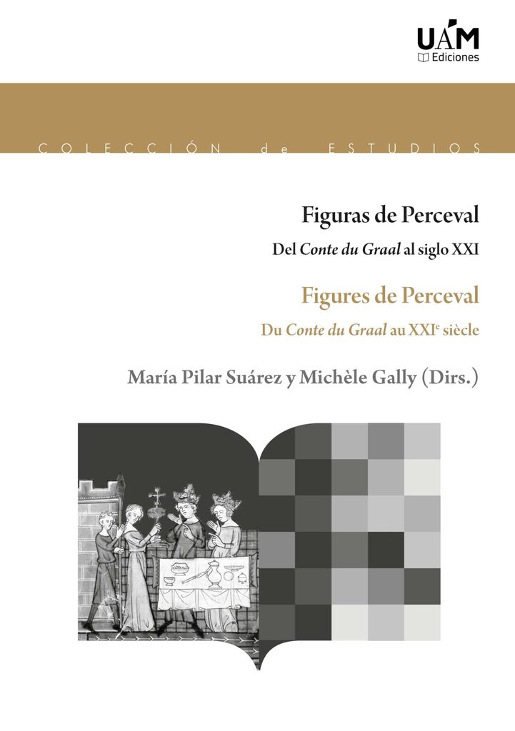 Figuras de Perceval. Del Conte du Graal al siglo XXI