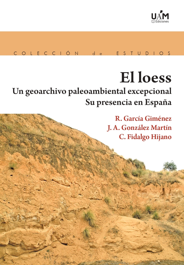 El loess. Un georchivo paleombiental excepcional