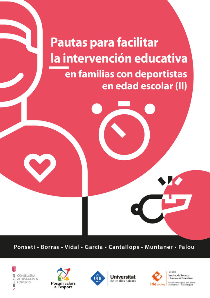 Pautes per millorar la intervenció educativa en esportistes i famílies en edat escolar (II) / Pautas para mejorar la intervención educativa en deportistas y familias en edad escolar (II) Pautes per millorar la intervenció educativa en esportistes i famílies en edat escolar (II) / Pautas para mejorar la intervención educativa en deportistas y familias en edad escolar (II)