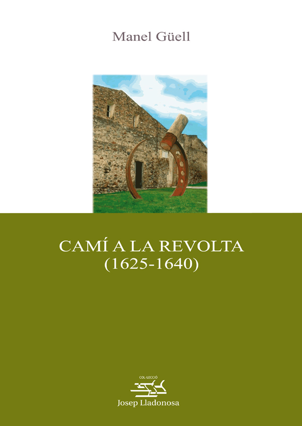 Camí a la revolta (1625-1640). Camí a la revolta (1625-1640).