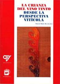 La crianza del vino tinto desde la perspectiva vitícola. 2ª edición