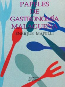 PAPELES DE GASTRONOMÍA MALAGUEÑA PAPELES DE GASTRONOMÍA MALAGUEÑA