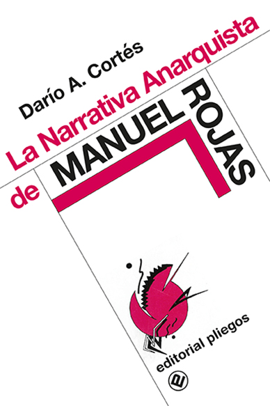 La narrativa anarquista de Manuel Rojas