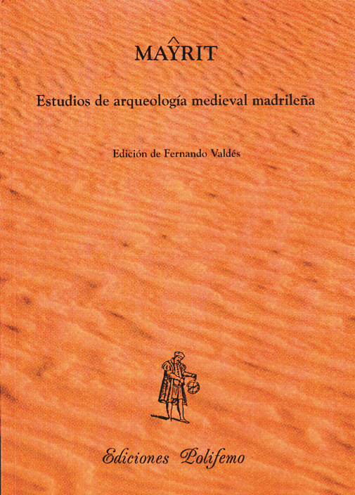 Mayrit: Estudios de arqueología medieval madrileña