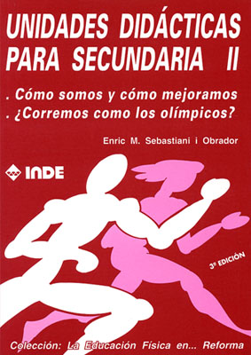 ¿Cómo somos y cómo mejoramos? ¿Corremos como los olímpicos?. Unidades didácticas para Secundaria II