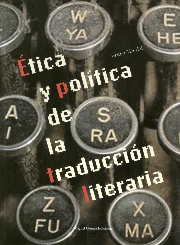 Ética y política de la traducción literaria Ética y política de la traducción literaria