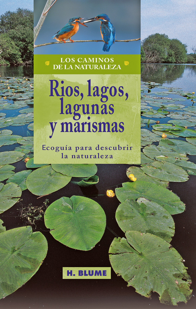Ríos, lagos, lagunas y marismas Ríos, lagos, lagunas y marismas