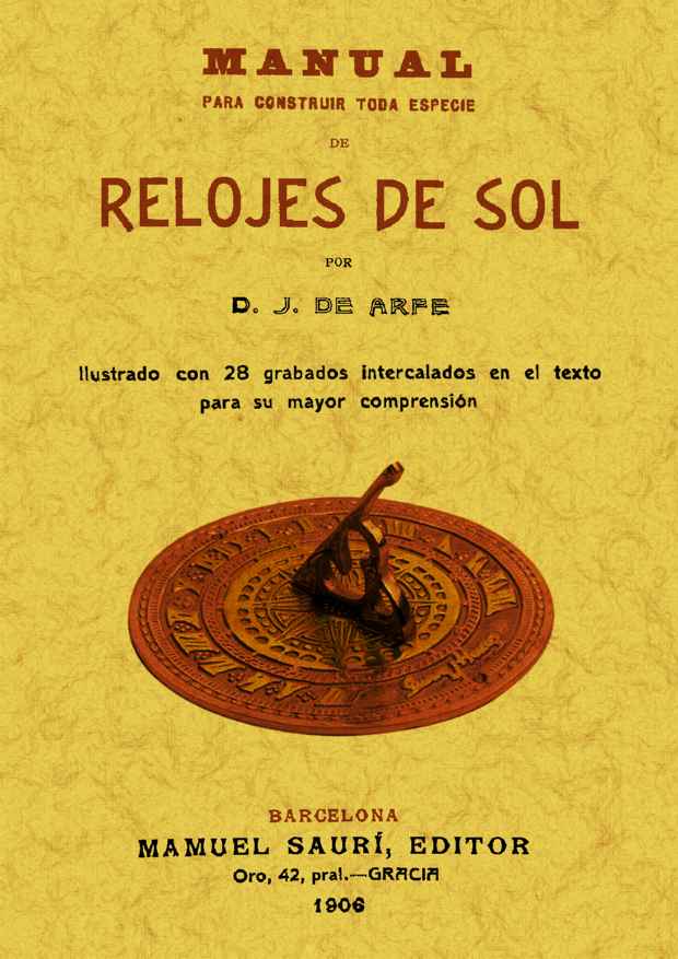 Manual para construir toda especie de relojes de sol.