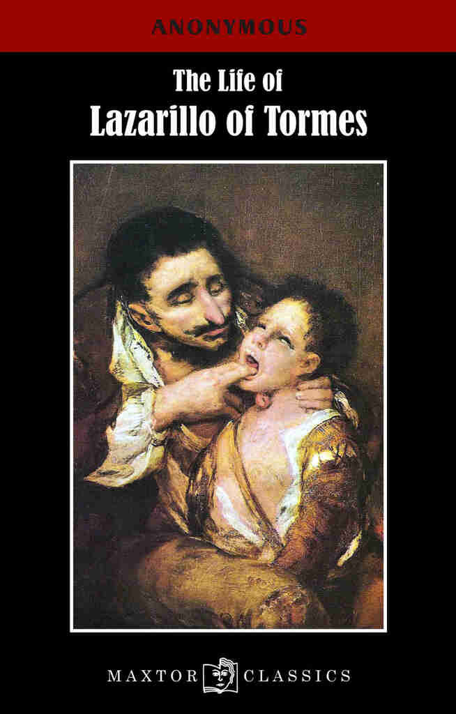 The life of Lazarillo of Tormes