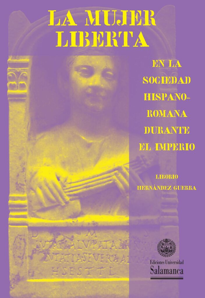 La mujer liberta en la sociedad hispano-romana durante el imperio