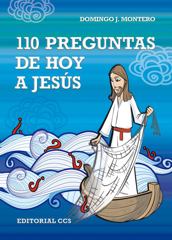 110 preguntas de hoy a Jesús 110 preguntas de hoy a Jesús