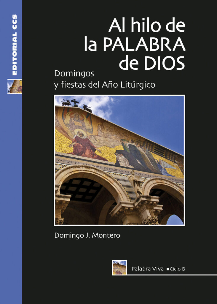 Al hilo de la palabra de Dios. Ciclo B Al hilo de la palabra de Dios. Ciclo B