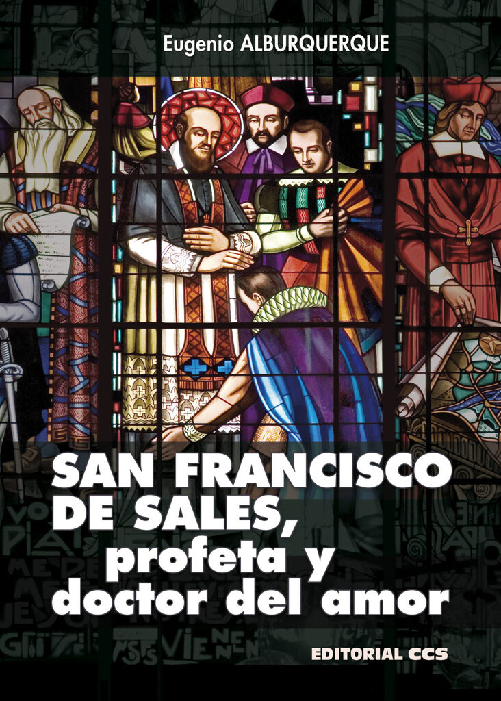 San Francisco de Sales, profeta y doctor del Amor