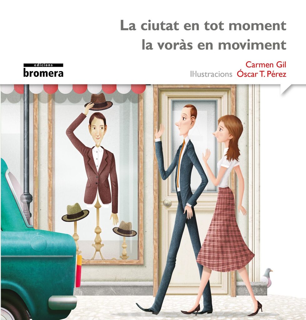 La ciutat en tot moment la voràs en moviment