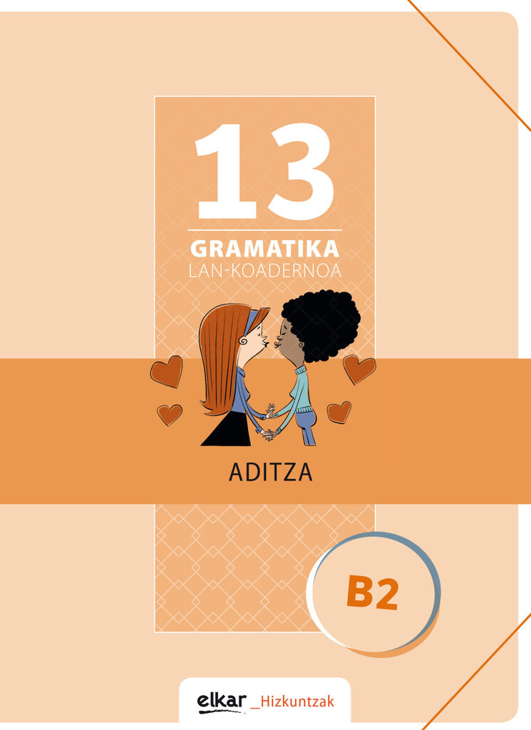 Gramatika Lan-Koadernoa 16 (B2). Antolatzaileak eta modalizatzaileak