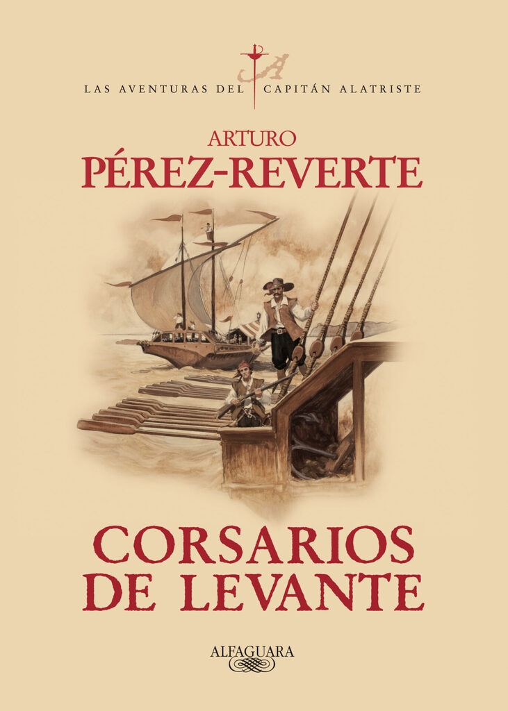 Corsarios de Levante (Las aventuras del capitán Alatriste 6) Corsarios de Levante (Las aventuras del capitán Alatriste 6)