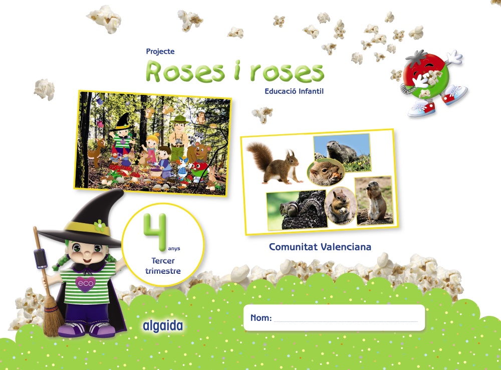 Projecte Roses i roses. Educació Infantil. 4 anys. Tercer Trimestre