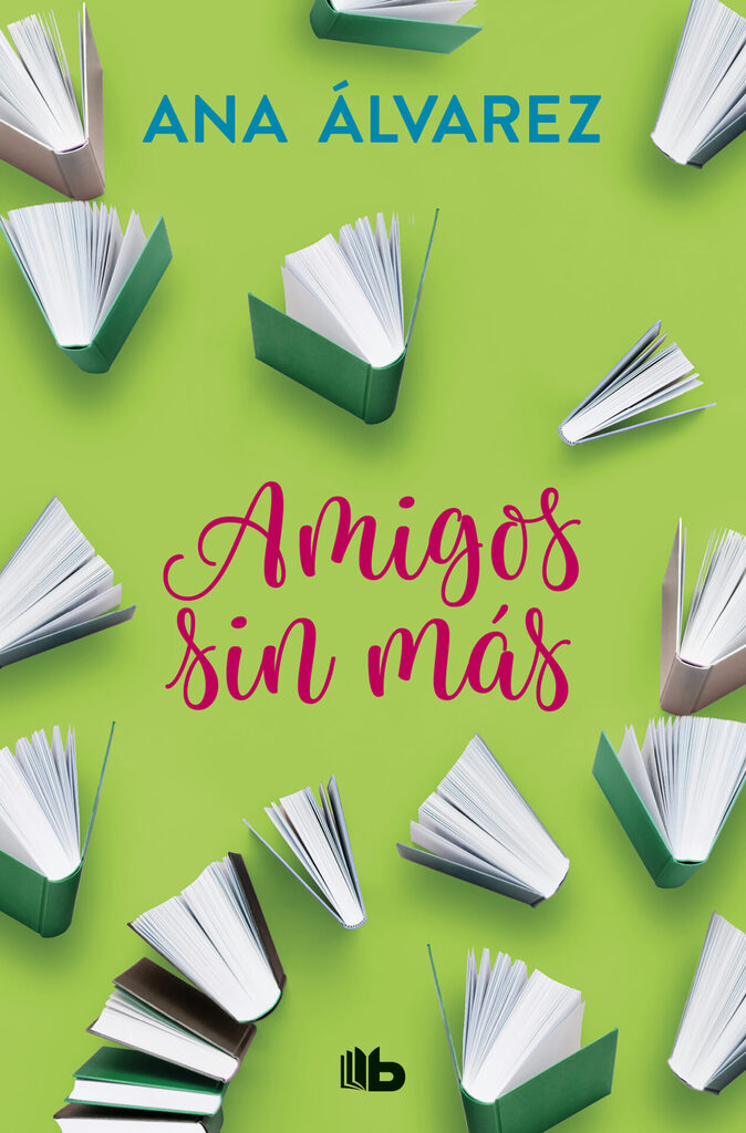 Amigos, sin más (Serie Amigos 4)