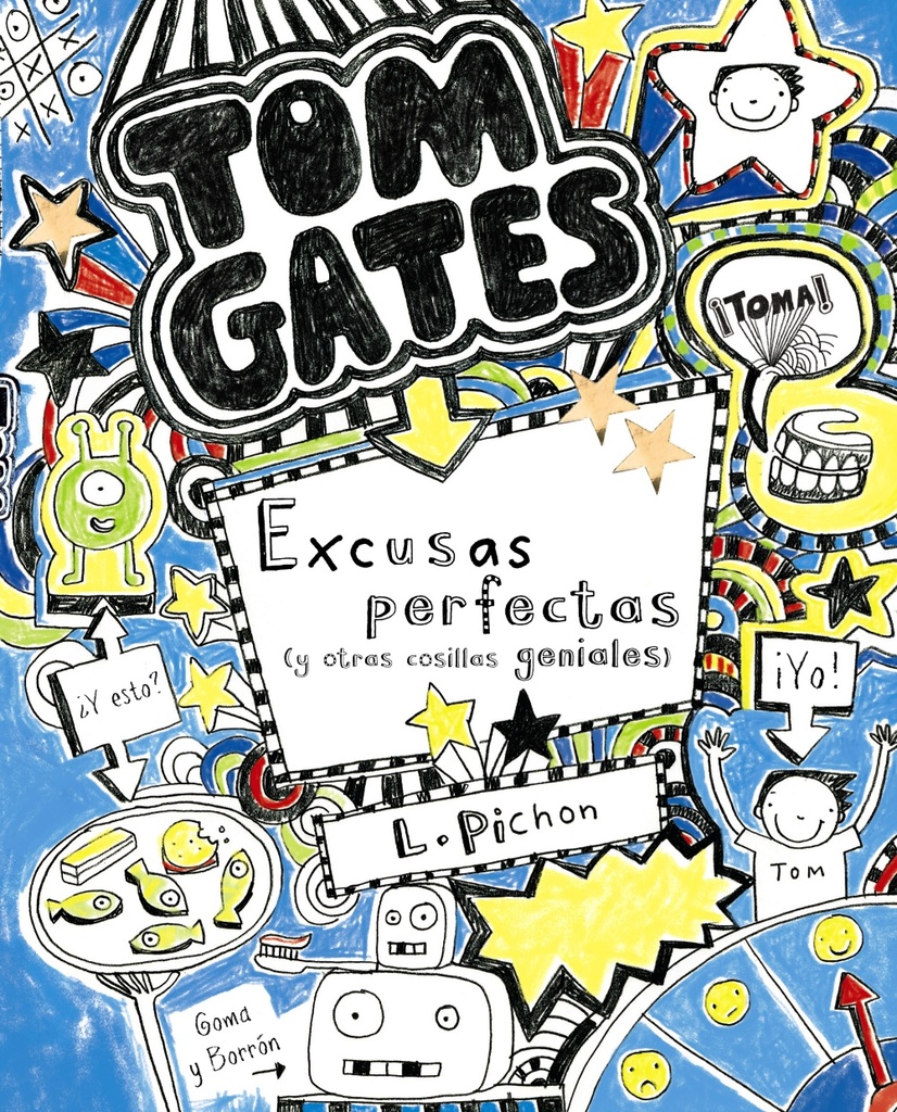 Tom Gates. Excusas perfectas y otras cosillas geniales